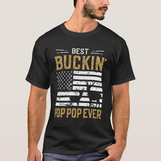 T-shirt Best Buckin Pop Pop Ever Funny Gift Deer Hunter Co (Devant)