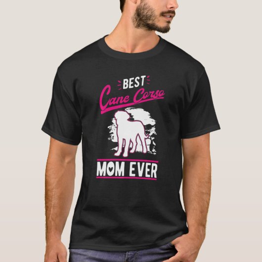 T-shirt Best Cane Corso Mom Ever   (Devant)