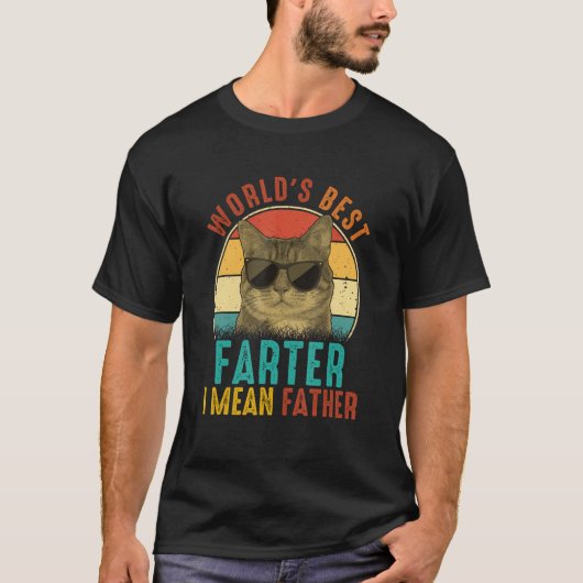 T-shirt Best Cat Dad Ever Father's Day Best Farter I Mean  (Devant)