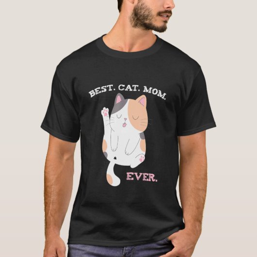 T-shirt Best Cat Mom Ever    Cute Calico (Devant)
