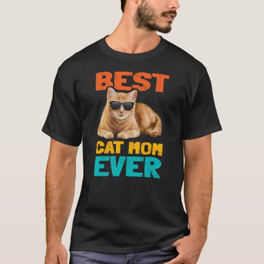 T-shirt Best Cat Mom Ever Funny Cat Owner Tabby Birthday C (Devant)