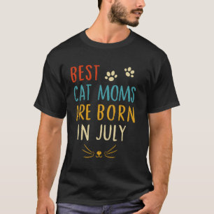 T-shirt Best Cat Moms sont nés en Juillet - Funny Amoureux