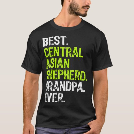 T-shirt Best Central Asian Shepherd Grandpa Ever Dog (Devant)