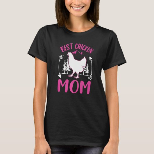 T-shirt Best Chicken Mom Ever Chicken Mom (Devant)