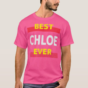 T-shirt Best Chloe Ever Amis Nom Buddy Surnom Personne