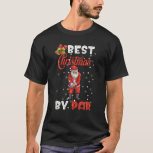 T-shirt Best Christmas By Par Funny Christmas Père Noël Go