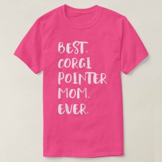 T-shirt Best Corgi Pointer Mom Ever (Design devant)