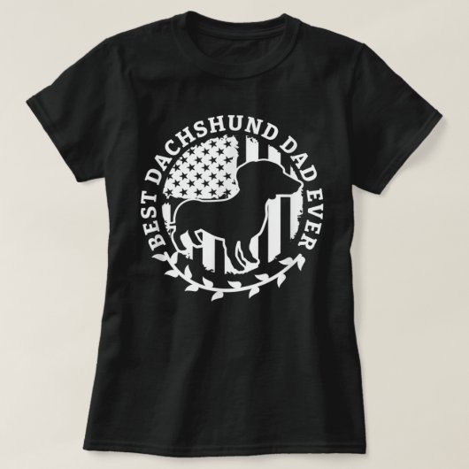 T-shirt Best Dachshund Dad Ever Wiener Dackel Teckel Dachs (Design devant)