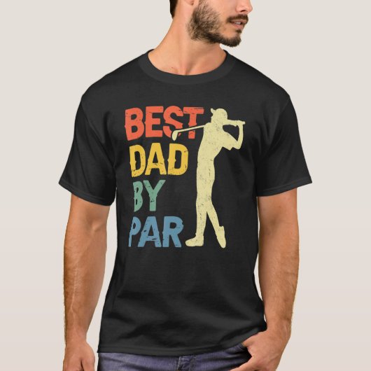 T-shirt Best Dad By Par Daddy Father s Day Golf Golfer (Devant)