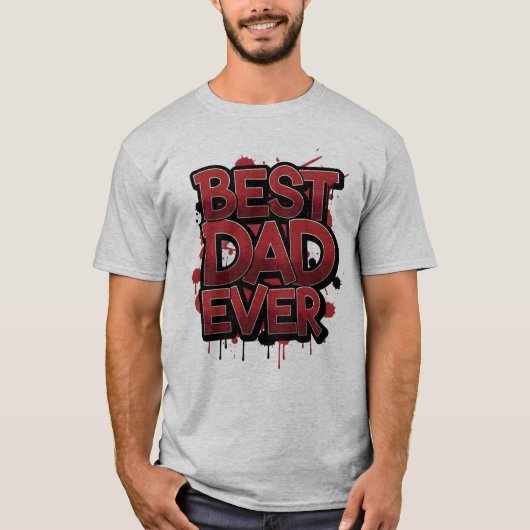 T-shirt Best Dad Ever Bold Red Graffiti Street Art Design  (Devant)