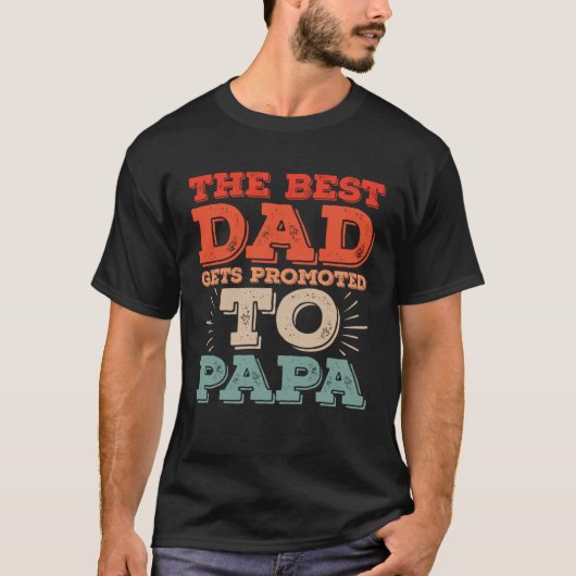 T-shirt Best Dad Gets Promoted To Papa Daddy  Dad Jokes (Devant)