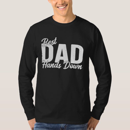 T-shirt Best Dad Hands Down Saying for Fathers Day (Devant)