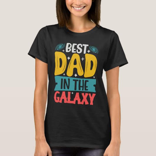 T-shirt Best Dad In The Galaxy  Father's Day (Devant)