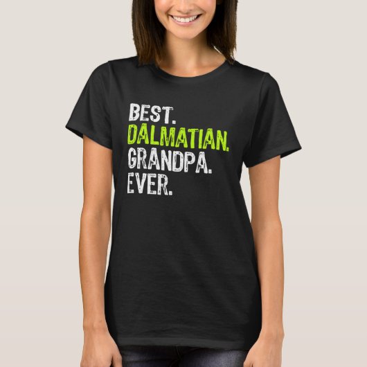 T-shirt Best Dalmatian Grandpa Ever Dog (Devant)