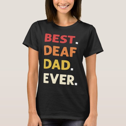 T-shirt Best Deaf Dad Ever ASL Hand Sign Language Deaf Pri (Devant)