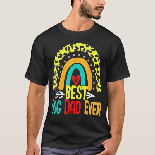 T-shirt Best Dog Dad Ever Rainbow Daddy Papa Father s Day  (Devant)