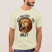 T-shirt Best Dog Ever Custom Photo Name pet lover Gift (Devant)