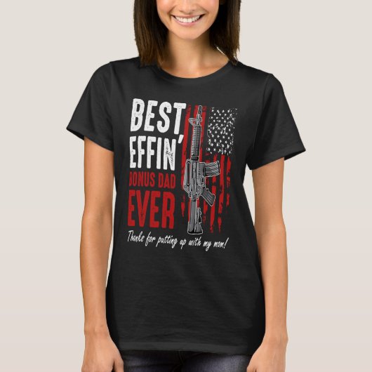 T-shirt Best Effinu2019 Bonus Dad Ever Proud Veteran Fathe (Devant)