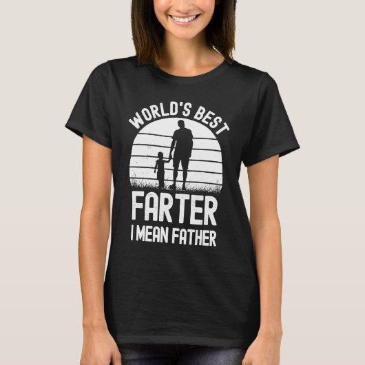 T-shirt Best Farter Ever Worldu2019s Best Farter I Mean Fa (Devant)