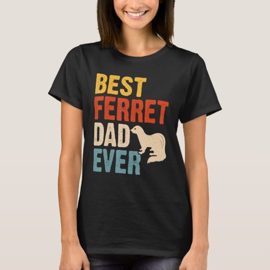 T-shirt Best Ferret Dad Ever (Devant)