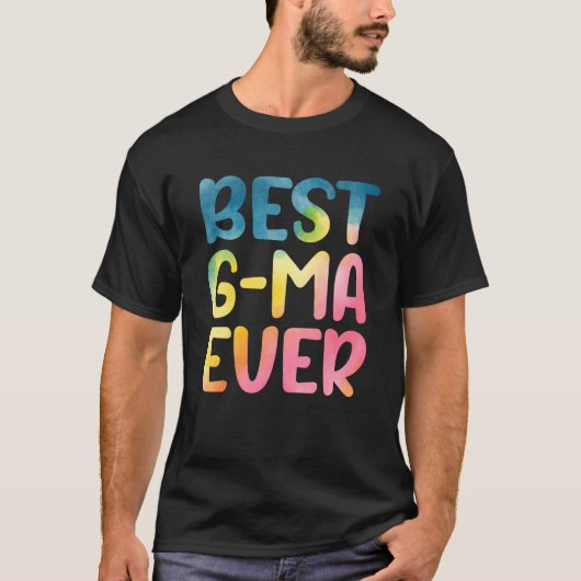 T-shirt Best G Ma Ever Mother's Day G Ma (Devant)