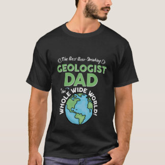 T-shirt Best Geologist Dad In The Whole Wide World Geology