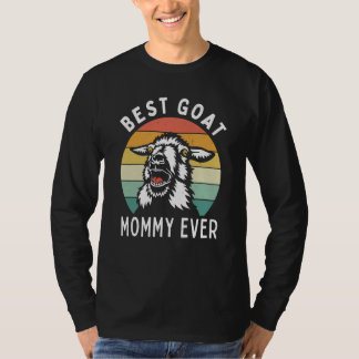 T-shirt Best goat mommy ever goat mom mothers day rancher