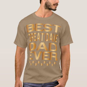 T-shirt Best great dane Dad Ever Best Dog Dad Ever Golden