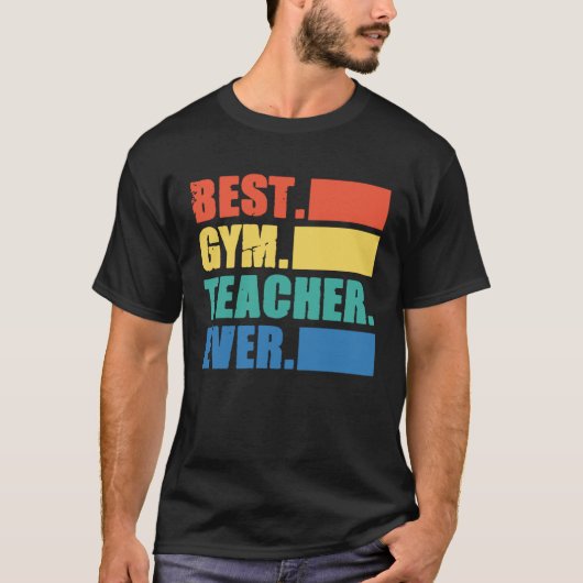 T-shirt Best Gym Teacher Ever  Gym Instructor Fitness Work (Devant)