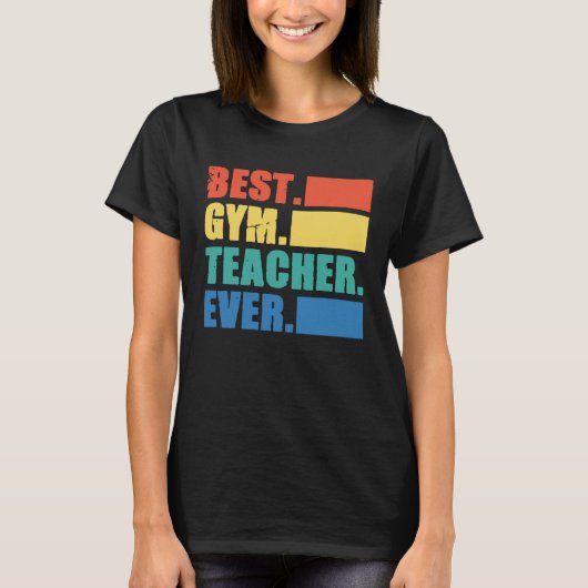 T-shirt Best Gym Teacher Ever Gym Instructor Fitness Work (Devant)