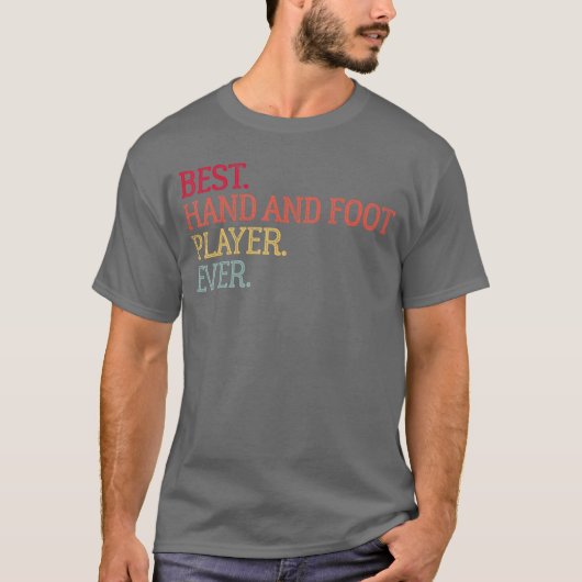 T-shirt Best Hand And Foot Player Ever Funny Hand And Foot (Devant)