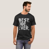 T-shirt BEST JOE JAMAIS Drôle Hommes Pères Idée cadeau (Devant entier)