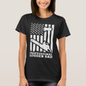 T-shirt Best Logger Dad Cutting Skidding logs Logging Work (Devant)