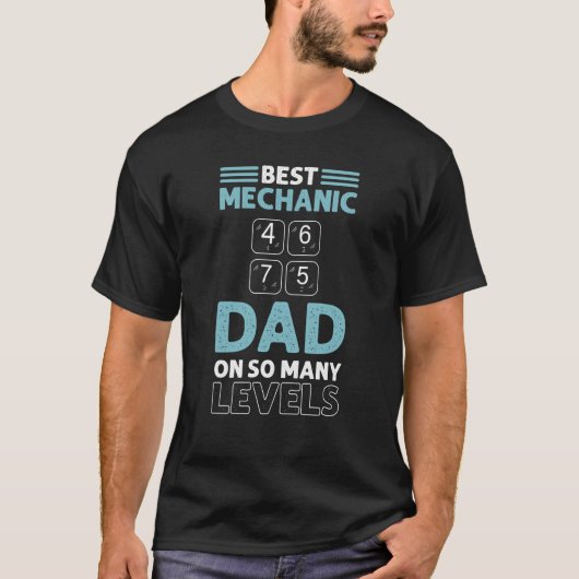T-shirt Best Mechanic Dad On So Many Levels Elevator (Devant)