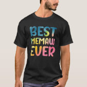 T-shirt Best Memaw Ever Mother's Day Memaw (Devant)