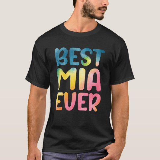 T-shirt Best Mia Ever Mother's Day Mia (Devant)