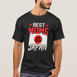 T-shirt Best Moms Are From Japan