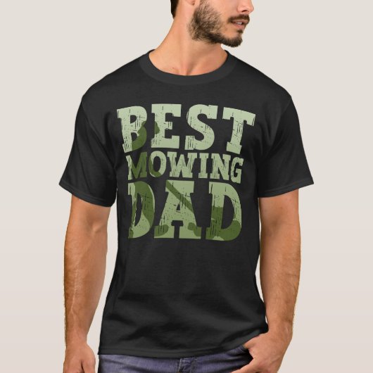 T-shirt Best Mowing Dad - Lawn Mowing Funny Dad Lawn Mower (Devant)