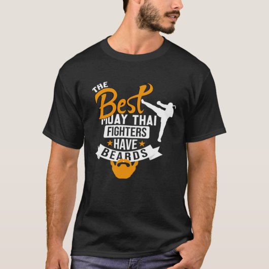 T-shirt Best Muay Thai Fighters Have Beards Muay Thai Quot (Devant)
