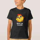 T-shirt Best Of Cluck Funny Chicken Pun Dark BG (Devant)