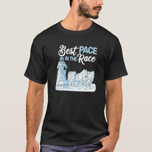 T-shirt Best Pace in the Race traîneau à chiens course mus (Devant)