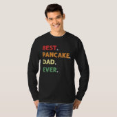 T-shirt Best Pancake Making Dad Ever Pancake Maker Pancake (Devant entier)
