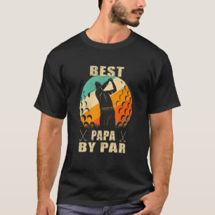 T-shirt Best Papa By Par Fête des pères Golf Grandpa