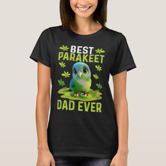 T-shirt Best Parakeet Dad Ever Cute Parakeet Bird Costume (Devant)