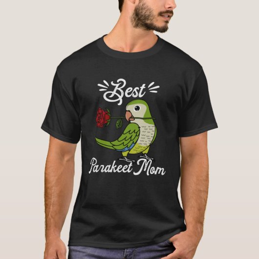 T-shirt Best Parrot Mom I Green Monk Parakeet Quaker (Devant)