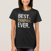 T-shirt Best PawPaw Ever Graphic Great Fathers Day 2023 Gr (Devant)