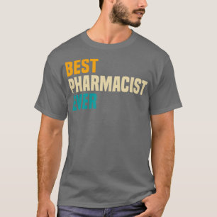 T-shirt Best Pharmacist Ever 22