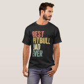T-shirt Best Pitbull Dad Ever  Dog  Father s Day (Devant entier)
