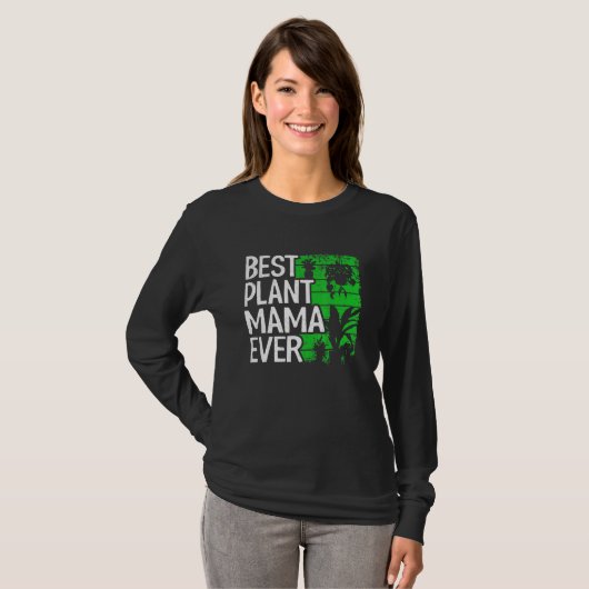 T-shirt Best Plant Mama Ever Garden Landscaper Mom Gardene (Devant entier)