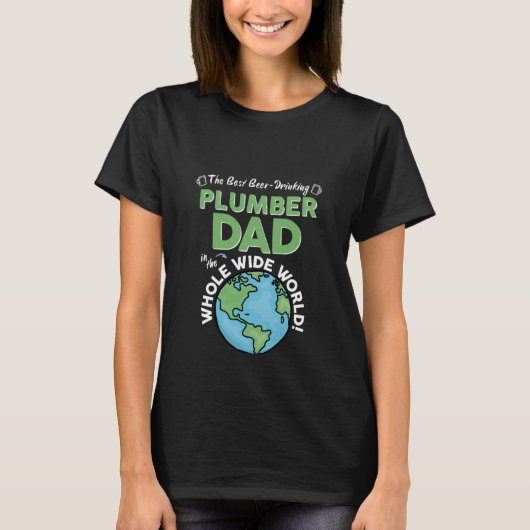 T-shirt Best Plumber Dad In The Whole Wide World Plumbing (Devant)